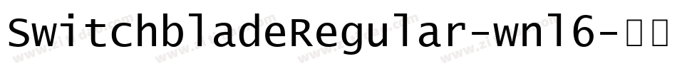 SwitchbladeRegular-wnl6字体转换