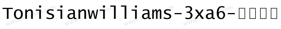 Tonisianwilliams-3xa6字体转换
