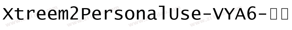 Xtreem2PersonalUse-VYA6字体转换