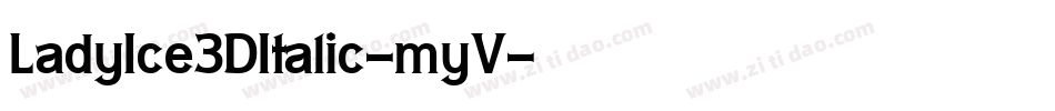 LadyIce3DItalic-myV字体转换