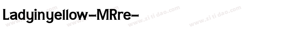 Ladyinyellow-MRre字体转换