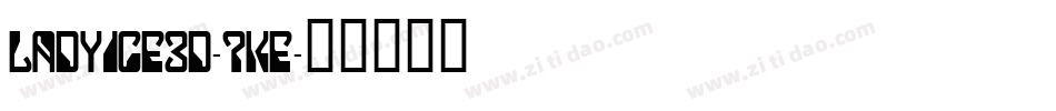 LadyIce3D-7KE字体转换