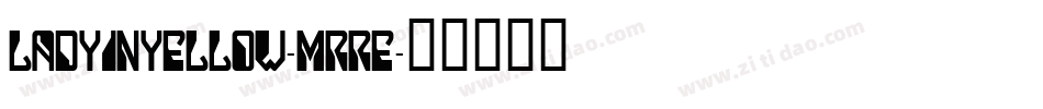 Ladyinyellow-MRre字体转换