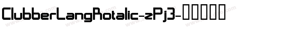 ClubberLangRotalic-zPj3字体转换