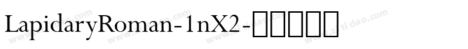 LapidaryRoman-1nX2字体转换
