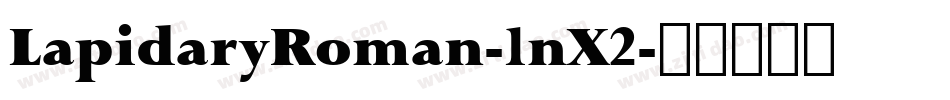LapidaryRoman-1nX2字体转换