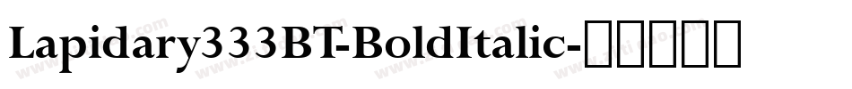 Lapidary333BT-BoldItalic字体转换