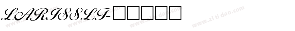 LARISSLT字体转换