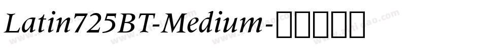 Latin725BT-Medium字体转换