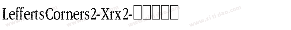 LeffertsCorners2-Xrx2字体转换