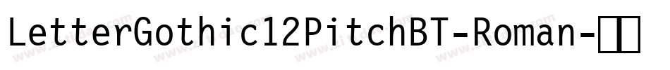 LetterGothic12PitchBT-Roman字体转换