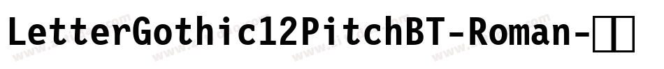 LetterGothic12PitchBT-Roman字体转换