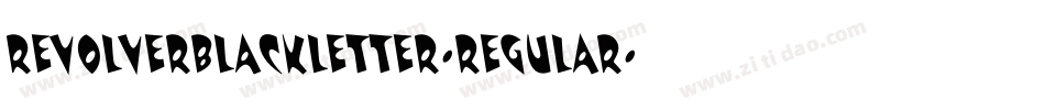 RevolverBlackletter-Regular字体转换