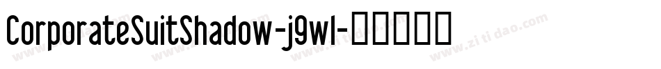 CorporateSuitShadow-j9wl字体转换