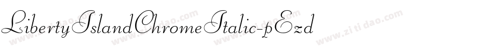 LibertyIslandChromeItalic-pEzd字体转换