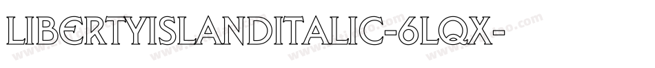 LibertyIslandItalic-6lqx字体转换