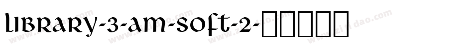 Library-3-am-soft-2字体转换