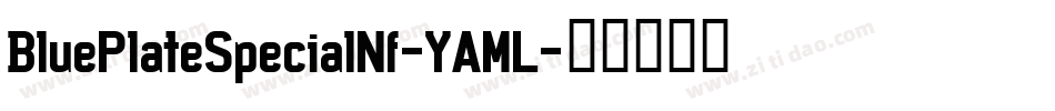 BluePlateSpecialNf-YAML字体转换