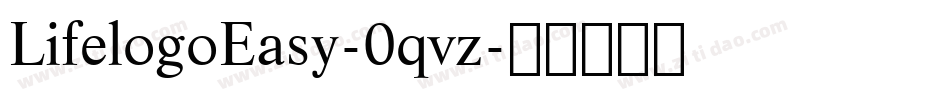 LifelogoEasy-0qvz字体转换