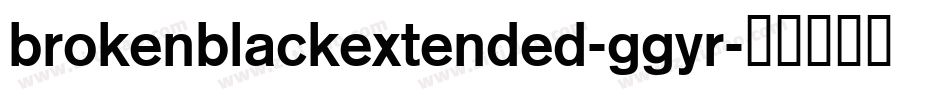 BrokenBlackExtended-gGYR字体转换