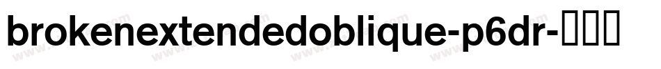 BrokenExtendedOblique-p6dr字体转换