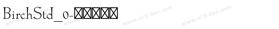 BirchStd_0字体转换