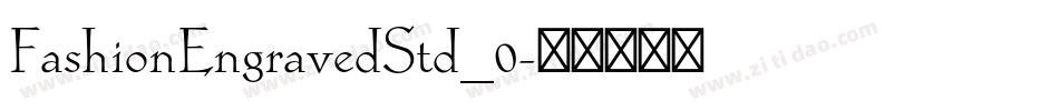 FashionEngravedStd_0字体转换