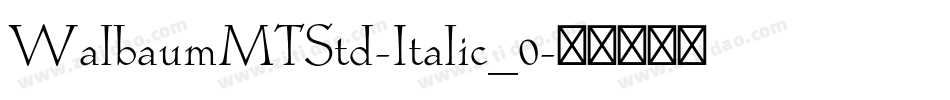 WalbaumMTStd-Italic_0字体转换