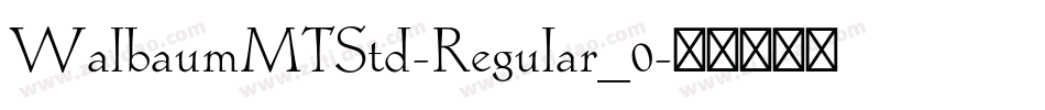 WalbaumMTStd-Regular_0字体转换