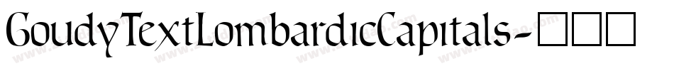 GoudyTextLombardicCapitals字体转换
