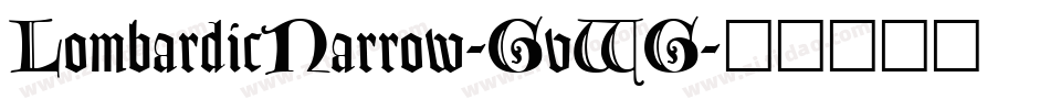 LombardicNarrow-GvWG字体转换