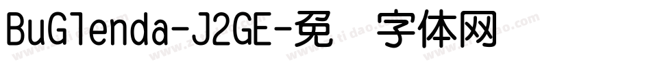 BuGlenda-J2GE字体转换