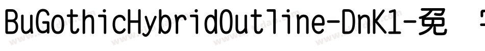BuGothicHybridOutline-DnK1字体转换