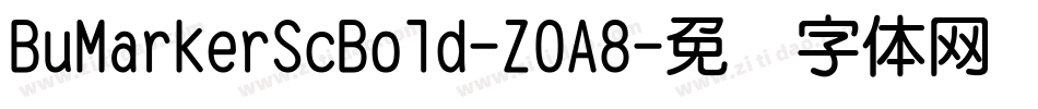 BuMarkerScBold-ZOA8字体转换