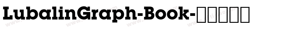 LubalinGraph-Book字体转换