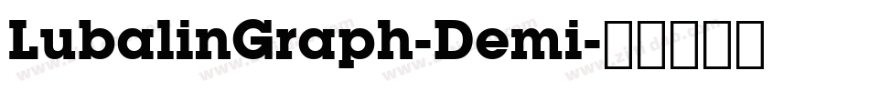 LubalinGraph-Demi字体转换
