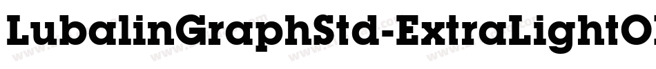 LubalinGraphStd-ExtraLightObl字体转换
