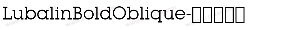 LubalinBoldOblique字体转换