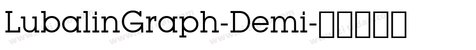 LubalinGraph-Demi字体转换