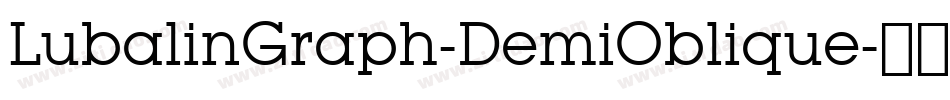 LubalinGraph-DemiOblique字体转换