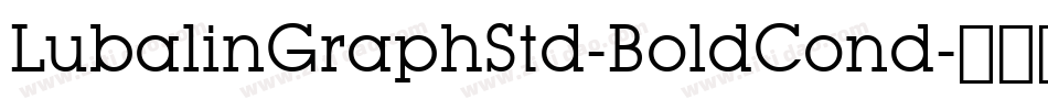 LubalinGraphStd-BoldCond字体转换