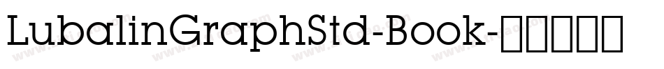 LubalinGraphStd-Book字体转换