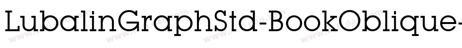 LubalinGraphStd-BookOblique字体转换