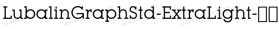 LubalinGraphStd-ExtraLight字体转换