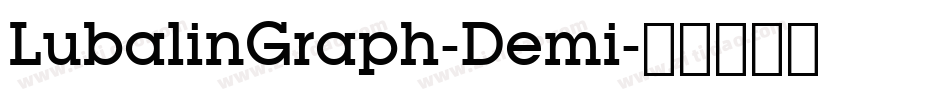 LubalinGraph-Demi字体转换