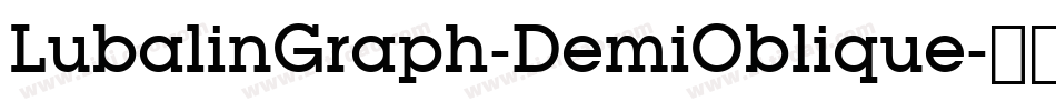 LubalinGraph-DemiOblique字体转换