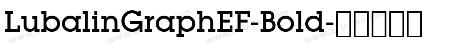LubalinGraphEF-Bold字体转换