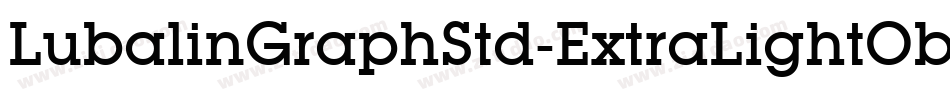 LubalinGraphStd-ExtraLightObl字体转换