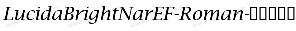 LucidaBrightNarEF-Roman字体转换