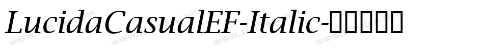 LucidaCasualEF-Italic字体转换